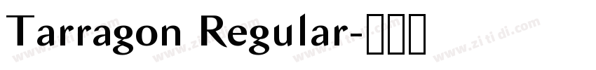 Tarragon Regular字体转换 Tarragon Regular字体转换